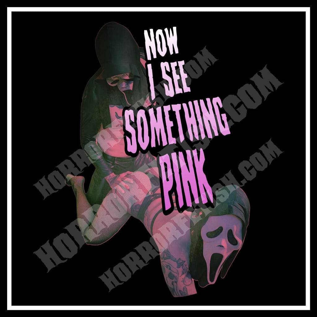 Now I See Something Pink