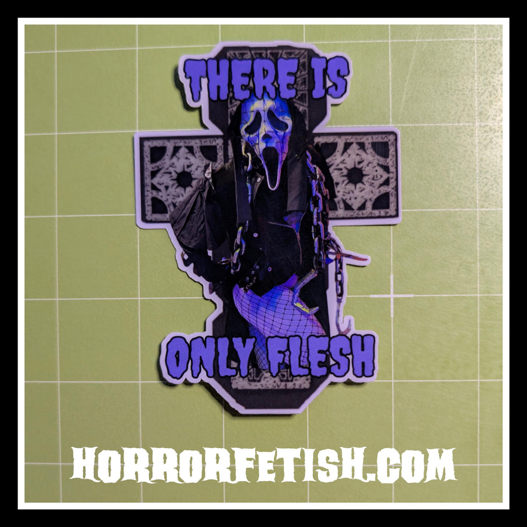 There is Only Flesh