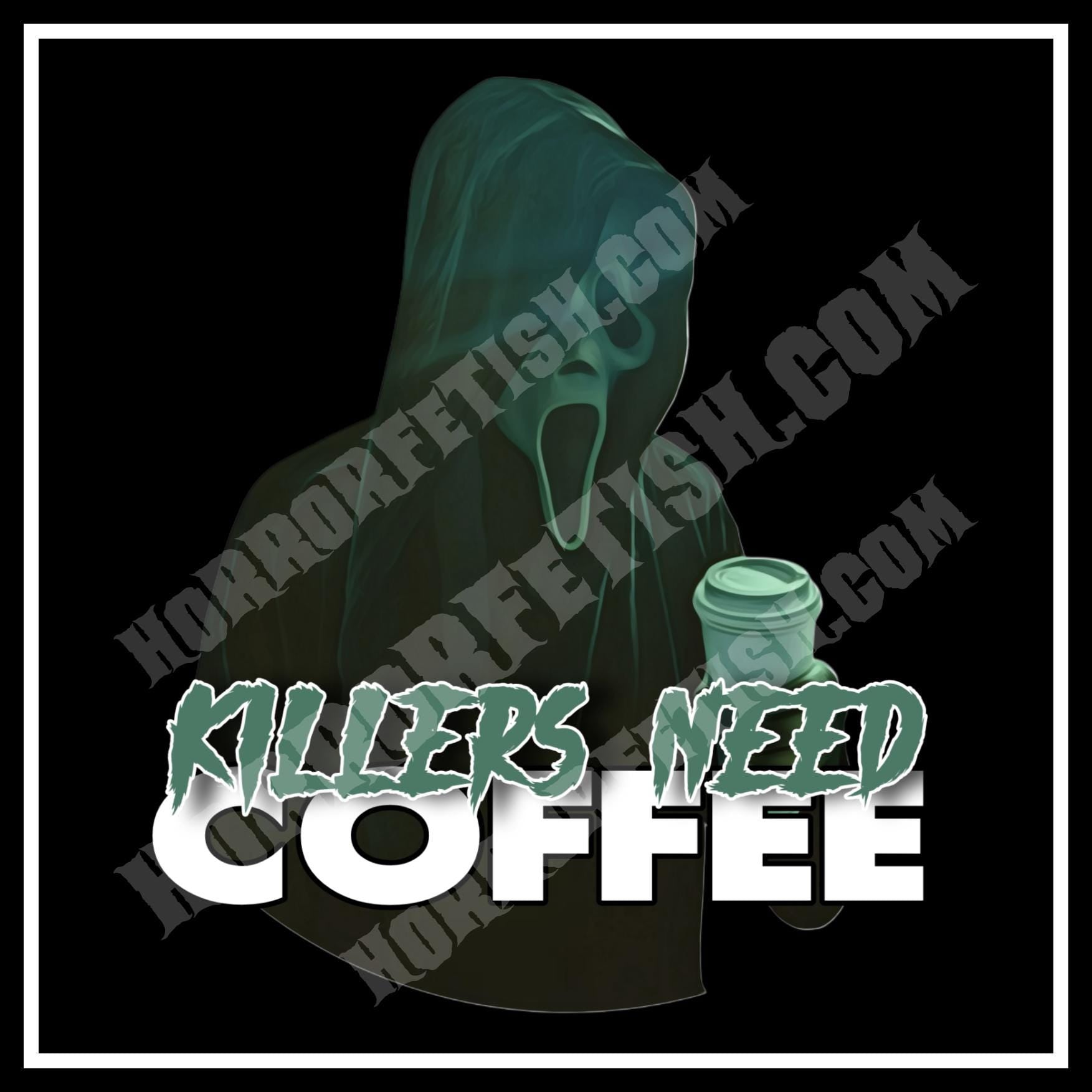 Killers Need Coffee