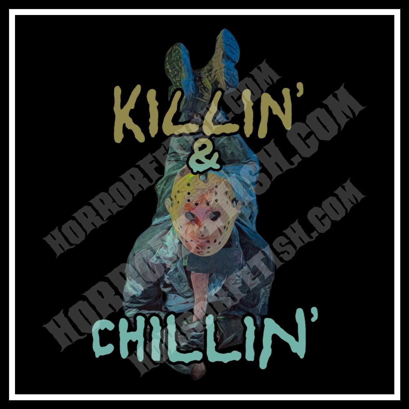 Killin & Chillin