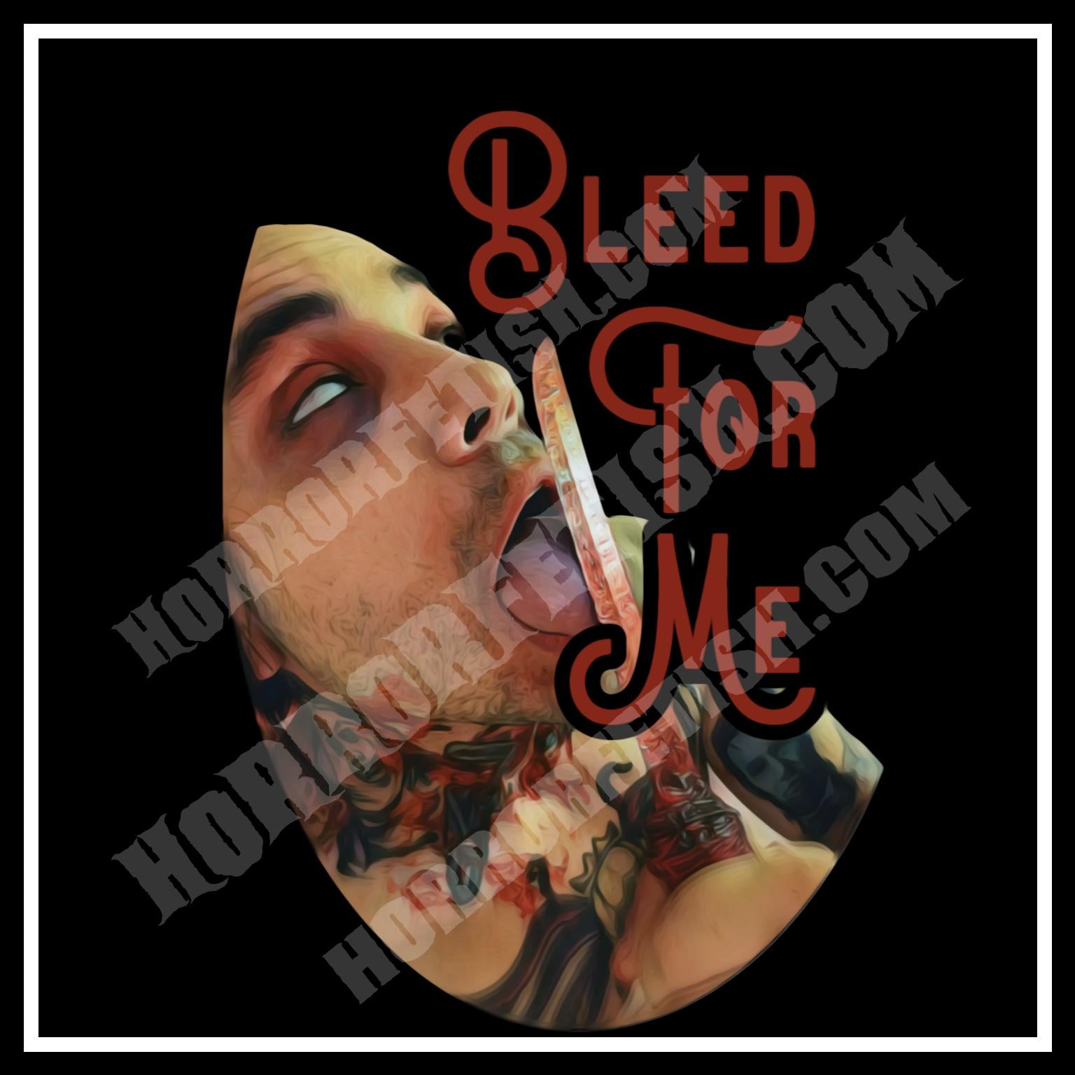 Bleed For Me