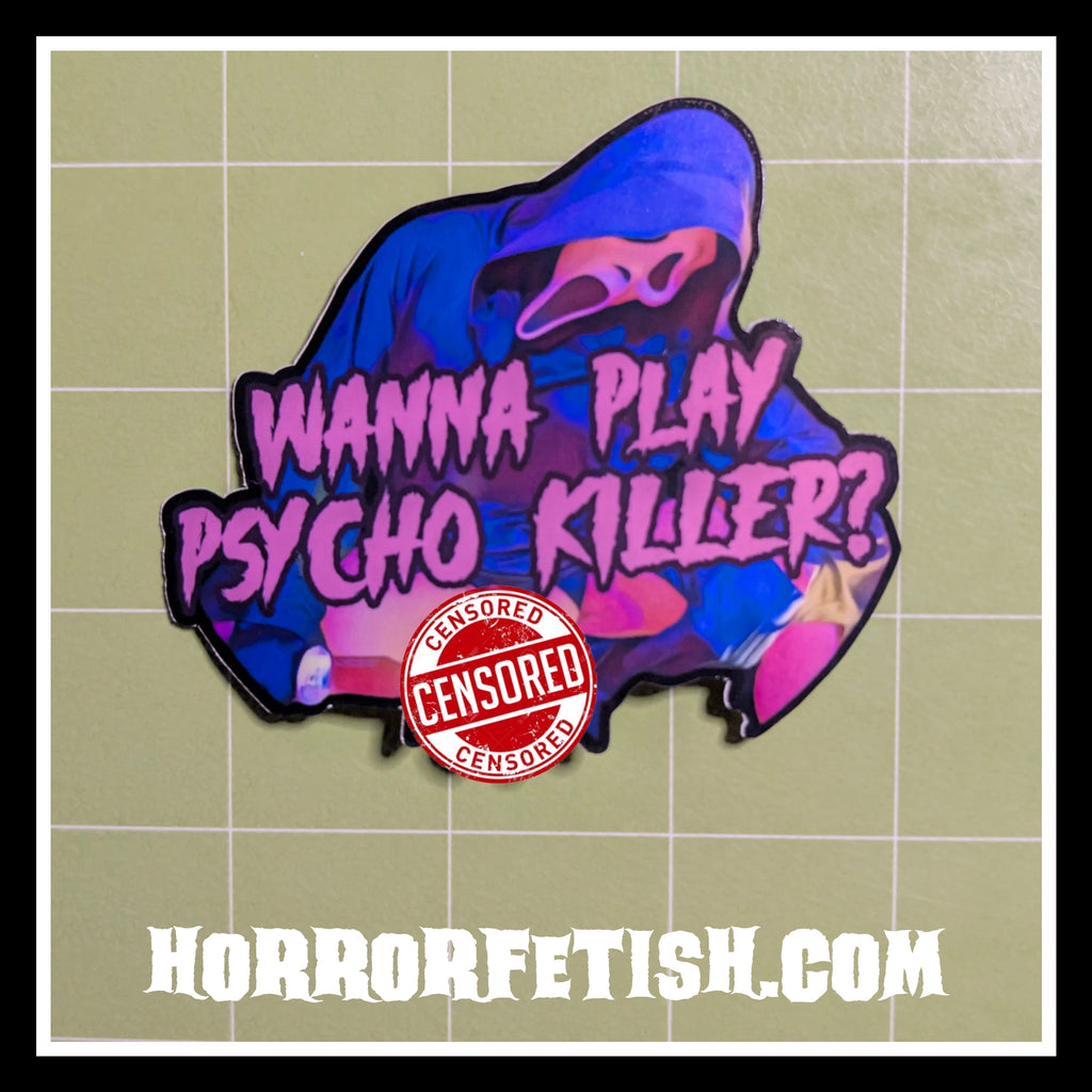 Wanna Play Psycho Killer?