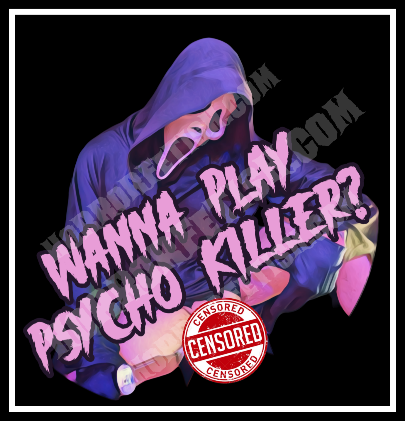 Wanna Play Psycho Killer?